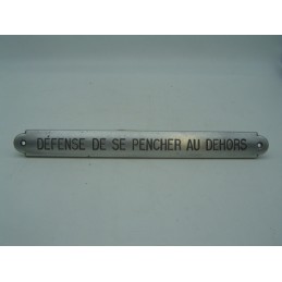 défense de se pencher au...